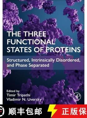 【3-4周达】The Three Functional States of Proteins: Structured, Intrinsically Disordered, and Phase S... [9780443218095]