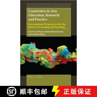 预订 Creativities in Arts Education, Research and Practice: International Perspectives for the Future... [9789004369597]