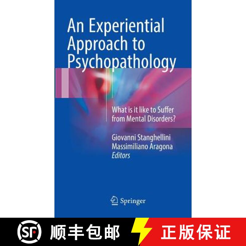 【3-4周达】An Experiential Approach to Psychopathology : What is it like to Suffer from Mental Disord... [9783319299433]