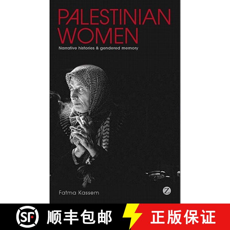 【3-4周达】Palestinian Women: Narrative Histories and Gendered Memory [9781848134232]