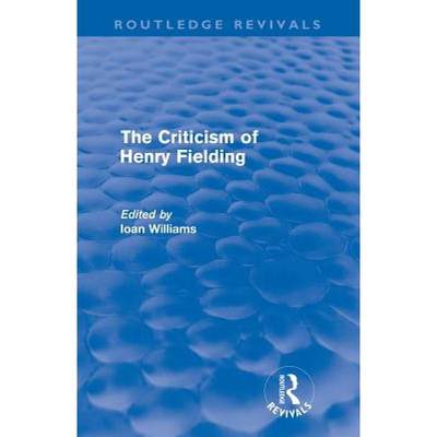 【4周达】The Criticism of Henry Fielding (Routledge Revivals) [9780415617048]