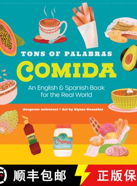 预订 Tons of Palabras: Comida: An English & Spanish Book for the Real World [9781955834186]