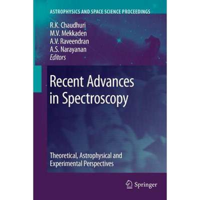 【4周达】Recent Advances in Spectroscopy : Theoretical, Astrophysical and Experimental Perspectives [9783642263149]