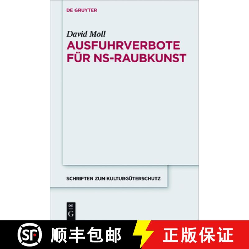 【3-4周达】Ausfuhrverbote für NS-Raubkunst [9783110541373]