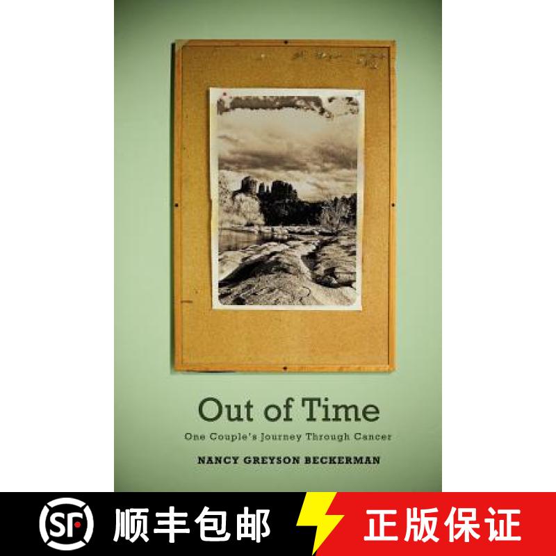 【2-3周达】Out of Time: One Couple's Journey Through Cancer [9781935991199]