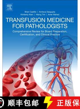 【3-4周达】Transfusion Medicine for Pathologists: A Comprehensive Review for Board Preparation, Certi... [9780128143131]