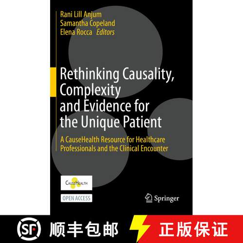 【3-4周达】精装 Rethinking Causality, Complexity and Evidence for the Unique Patient: A CauseHealth R... [9783030412388]