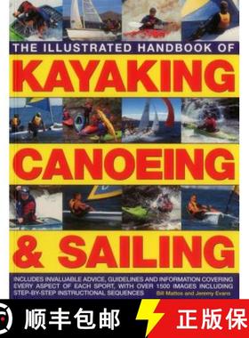 【3-4周达】Illustrated Handbook of Kayaking, Canoeing & Sailing: Includes Invaluable Advice, Guidelin... [9781780194318]