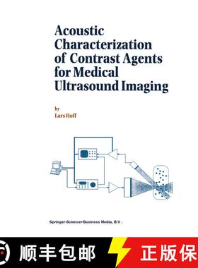 【3-4周达】Acoustic Characterization of Contrast Agents for Medical Ultrasound Imaging [9781402001444]