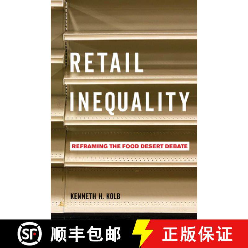 预订 Retail Inequality: Reframing the Food Desert Debate [9780520384170]