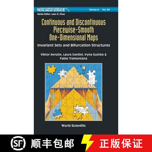 预订 精装 CONTINUOUS AND DISCONTINUOUS PIECEWISE-SMOOTH ONE-DIMENSIONAL MAPS: INVARIANT SETS AND BIFU... [9789814368827]