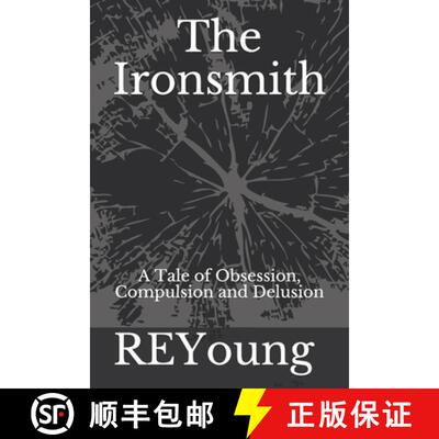 【3-4周达】The Ironsmith: A Tale of Obsession, Compulsion and Delusion [9781733446112]