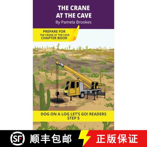 【3-4周达】The Crane at the Cave: Short Decodable Books Prepare Students for Reading DOG ON A LOG Dec... [9781648312502]