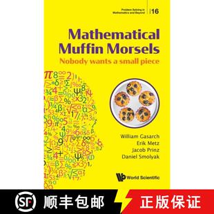 【3-4周达】MATHEMATICAL MUFFIN MORSELS: NOBODY WANTS A SMALL PIECE [9789811215971]