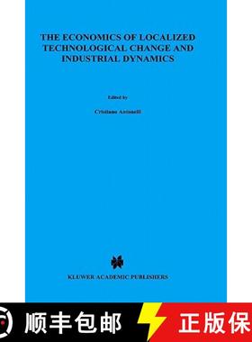 【3-4周达】The Economics of Localized Technological Change and Industrial Dynamics [9780792329107]