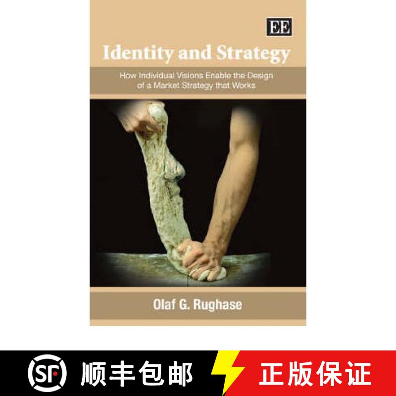 【3-4周达】Identity and Strategy: How Individual Visions Enable the Design of a Market Strategy that ... [9781845423100]