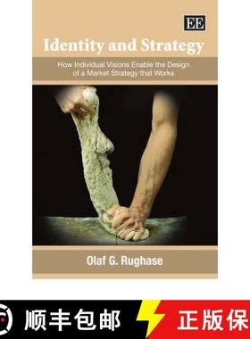 【3-4周达】Identity and Strategy: How Individual Visions Enable the Design of a Market Strategy that ... [9781845423100]
