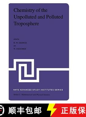 【3-4周达】Chemistry of the Unpolluted and Polluted Troposphere: Proceedings of the NATO Advanced Stu... [9789027714879]