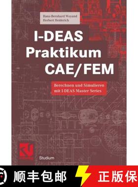 【3-4周达】I-Deas Praktikum Cae/Fem: Berechnen Und Simulieren Mit I-Deas Master Series [9783528038991]