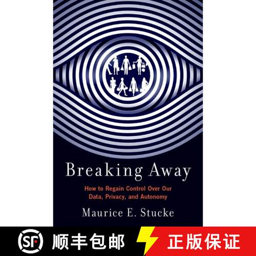 【3-4周达】精装 Breaking Away: How to Regain Control Over Our Data, Privacy, and Autonomy [9780197617601]