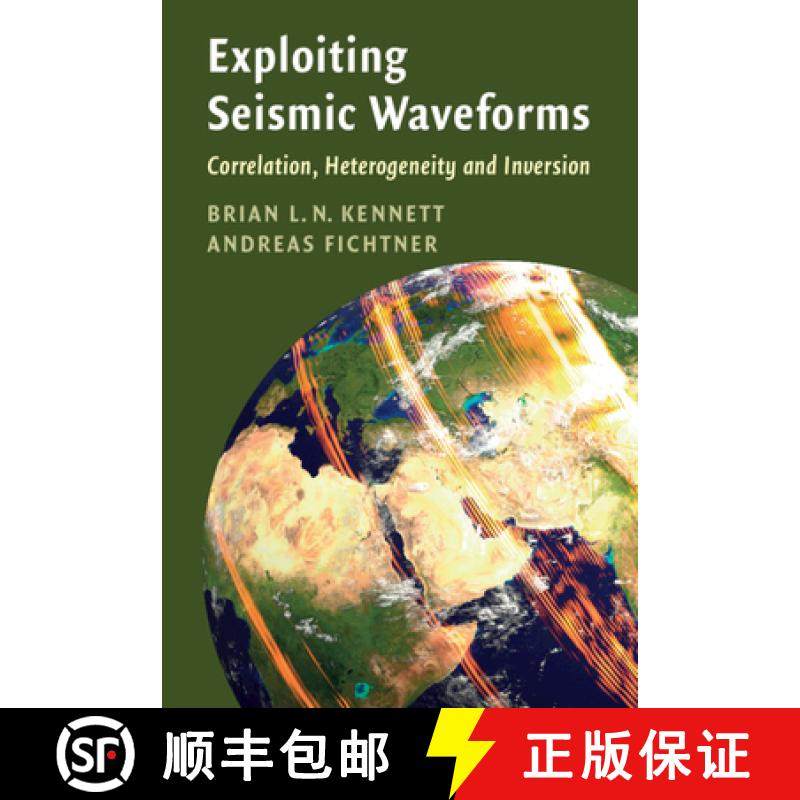 【3-4周达】Exploiting Seismic Waveforms : Correlation, Heterogeneity and Inversion [9781108830744]