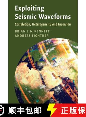 【3-4周达】Exploiting Seismic Waveforms : Correlation, Heterogeneity and Inversion [9781108830744]