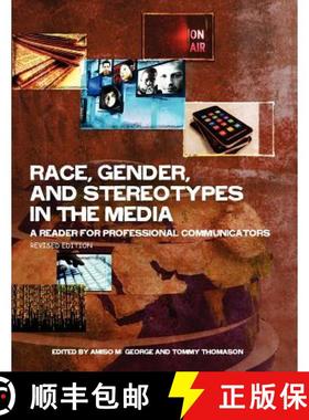 预订 Race, Gender, and Stereotypes in the Media: A Reader for Professional Communicators (Revised Edi... [9781621311997]