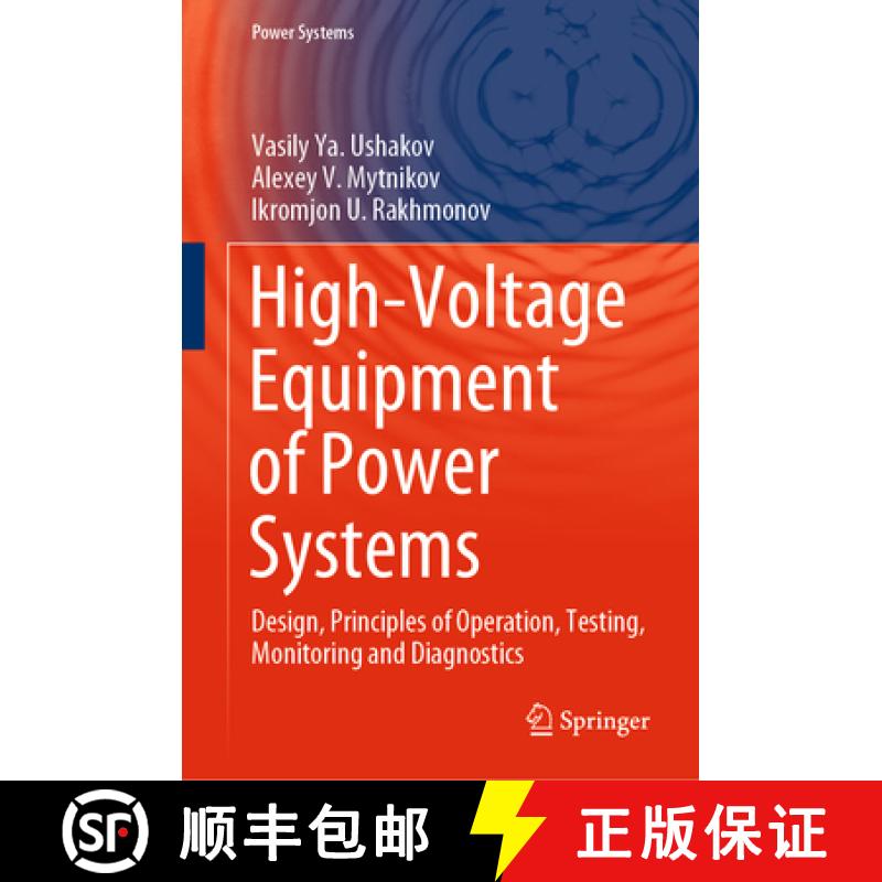 【3-4周达】High-Voltage Equipment of Power Systems : Design, Principles of Operation, Testing, Monito... [9783031382512]