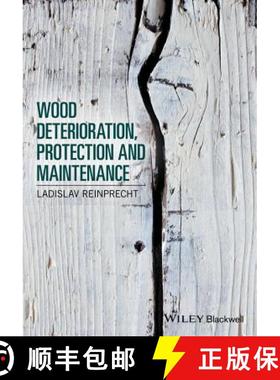 【3-4周达】Wood Deterioration, Protection And Maintenance [Wiley土木工程] [9781119106531]
