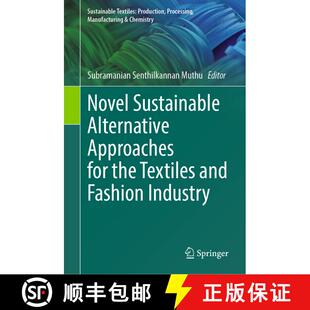 【3-4周达】Novel Sustainable Alternative Approaches for the Textiles and Fashion Industry [9783031370595]