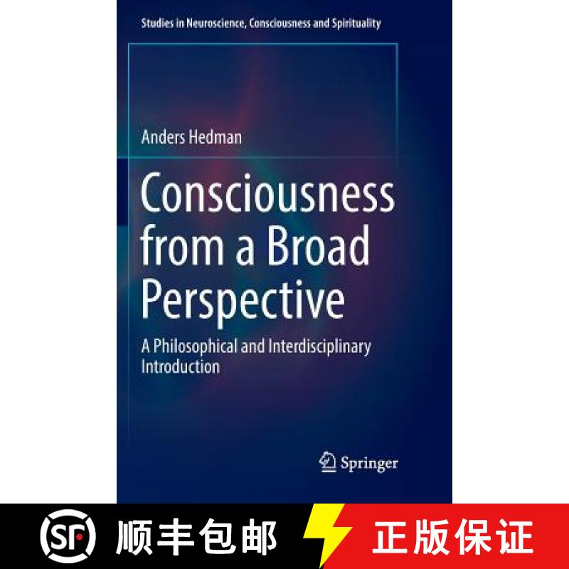 【3-4周达】Consciousness from a Broad Perspective : A Philosophical and Interdisciplinary Introduction [9783319850283]