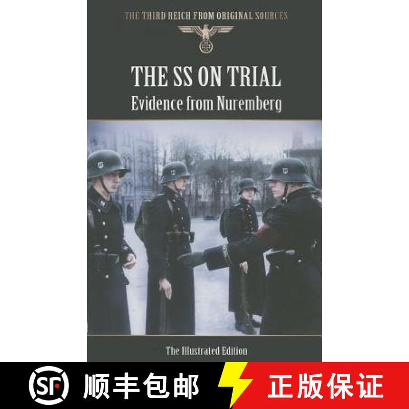 【3-4周达】The SS on Trial: Evidence from Nuremberg [9781783463206]
