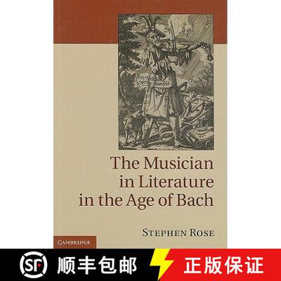 【3-4周达】精装 The Musician in Literature in the Age of Bach [9781107004283]
