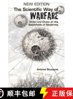 预订 Scientific Way of Warfare Second Edition: Order and Chaos on the Battlefields of Modernity [9780197649671]