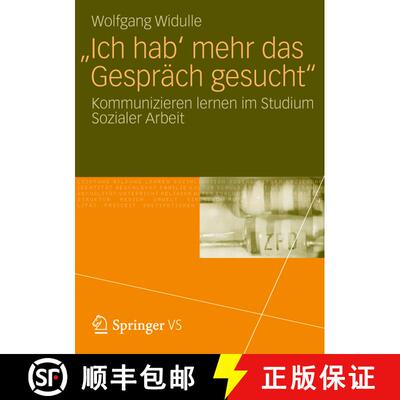 【3-4周达】'Ich hab' mehr das Gespräch gesucht' : Kommunizieren lernen im Studium Sozialer Arbeit [9783531186245]