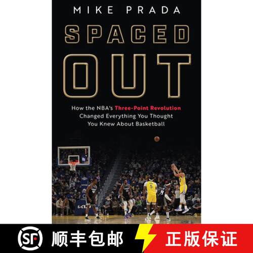 【3-4周达】精装 Spaced Out: How the Nba's Three-Point Revolution Changed Everything You Thought You K... [9781629378862]