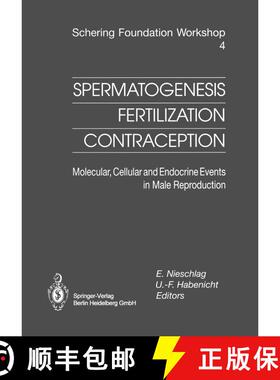 【3-4周达】Spermatogenesis -- Fertilization -- Contraception: Molecular, Cellular and Endocrine Event... [9783662028179]