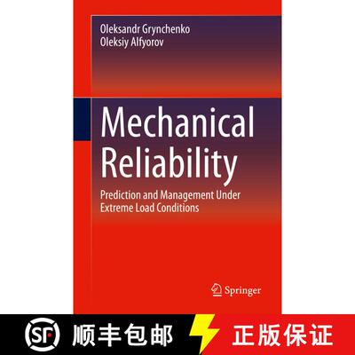 【3-4周达】Mechanical Reliability: Prediction and Management Under Extreme Load Conditions [9783030415631]