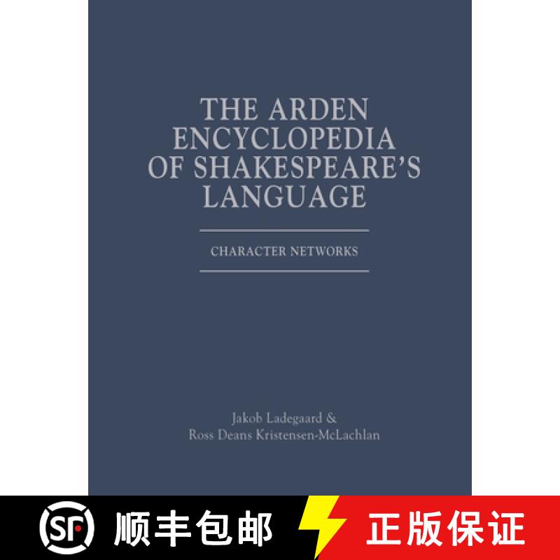【3-4周达】The Arden Encyclopedia of Shakespeare's Language: Character Networks [9781350260276]