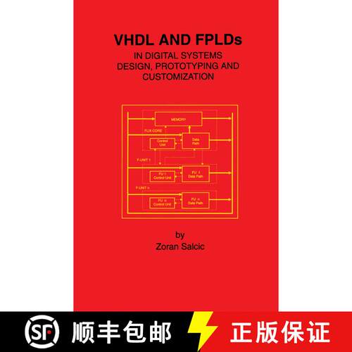 【3-4周达】VHDL and FPLDs in Digital Systems Design, Prototyping and Customization [9781461376712]