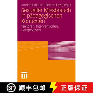 【3-4周达】Sexueller Missbrauch in pädagogischen Kontexten : Faktoren. Interventionen. Perspektiven [9783531177724]