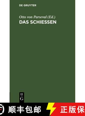 预订 Das Schiessen: Anhang Zur Sechsten Auflage Des Leitfaden Fur Den Unterricht Des Infanteristen Un... [9783486723373]