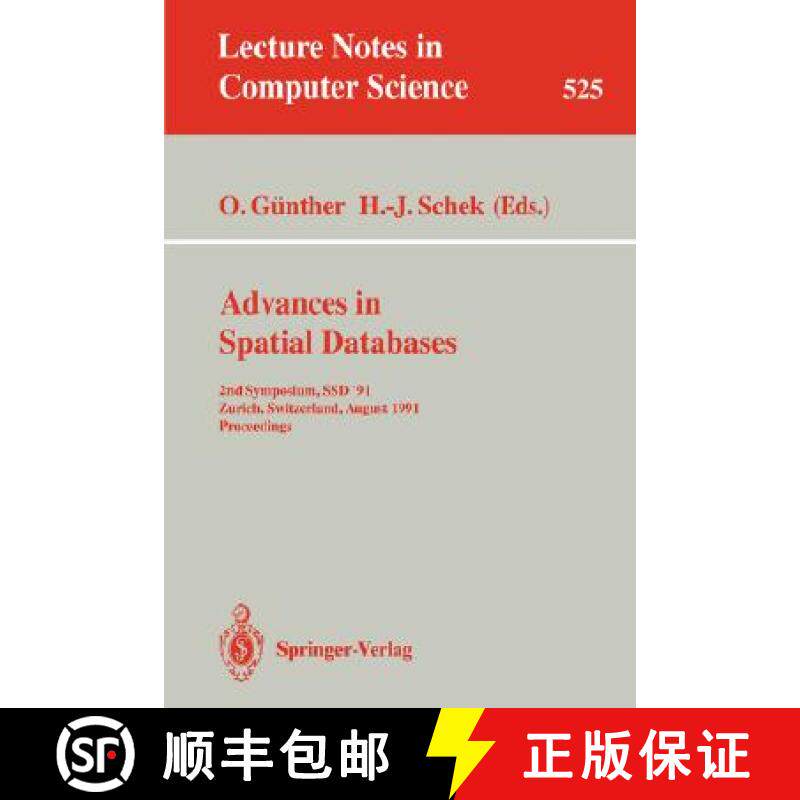 【3-4周达】Advances in Spatial Databases : 2nd Symposium, SSD '91, Zurich, Switzerland, August 28-30,... [9783540544142]