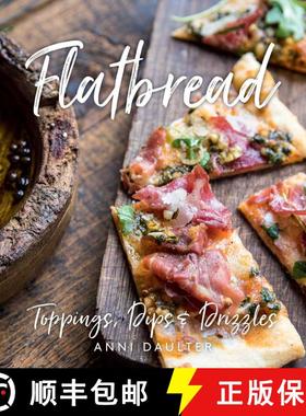 【3-4周达】Flatbread: Toppings, Dips, and Drizzles [9781423648550]
