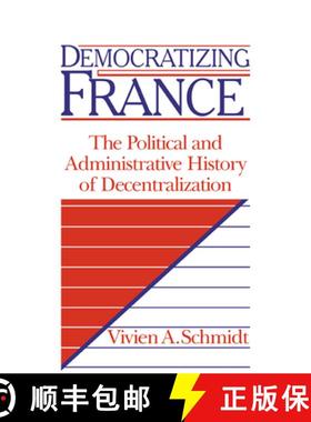 【3-4周达】Democratizing France: The Political and Administrative History of Decentralization [9780521036054]