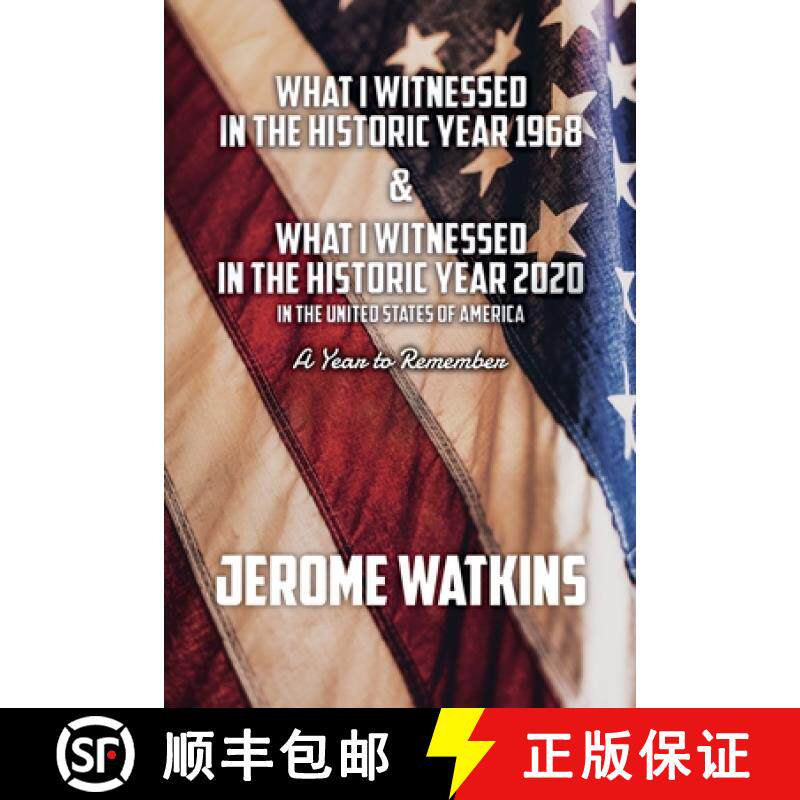 预订 What I Witnessed in the Historic Year 1968 and What I Witnessed in the Historic Year 2020 in the... [9781685375157]