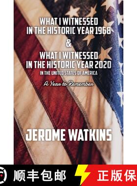 【3-4周达】What I Witnessed in the Historic Year 1968 and What I Witnessed in the Historic Year 2020 ... [9781685375157]