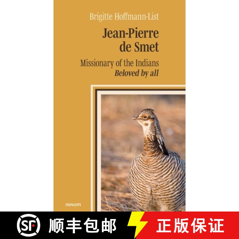 【2-3周达】Jean-Pierre de Smet: Missionary of the Indians - Beloved by all [9783711602176]