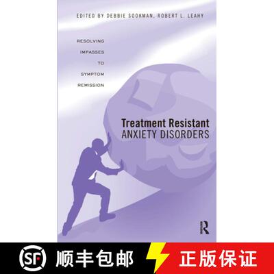 【3-4周达】Treatment Resistant Anxiety Disorders: Resolving Impasses to Symptom Remission [9780415988919]