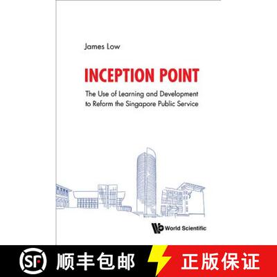 【3-4周达】精装 Inception Point: The Use Of Learning And Development To Reform The Singapore Public S... [9789813235069]